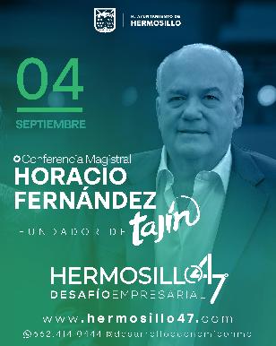 Fundador de Tajín, Horacio Hernández ofrecerá conferencia magistral en Desafío Empresarial Hermosillo 47